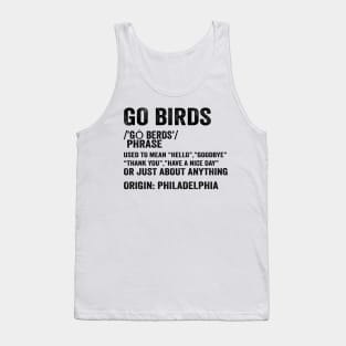 Go Birds Definition - Text Style Black Font Tank Top